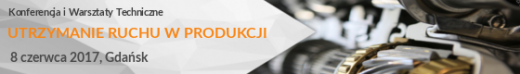 Konferencja techniczna Niezawodność i&nbsp;Utrzymanie Ruchu w&nbsp;produkcji Axon Media