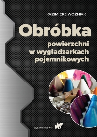 Książka: Obr&oacute;bka powierzchni w&nbsp;wygładzarkach pojemnikowych. Wyd. 1 PWN
